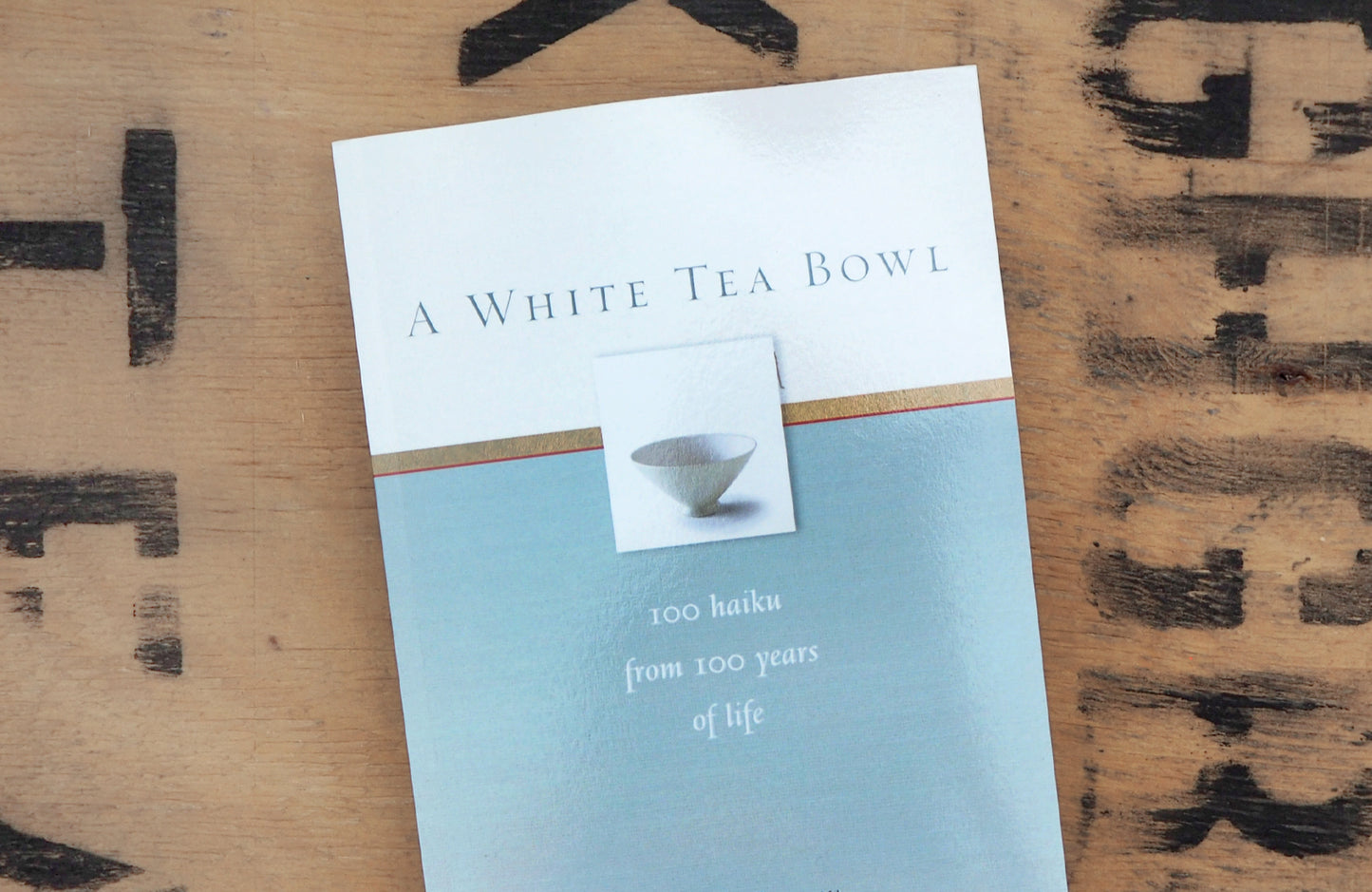 A White Tea Bowl : 100 Haiku from 100 Years of Life by Mitsu Suzuki
