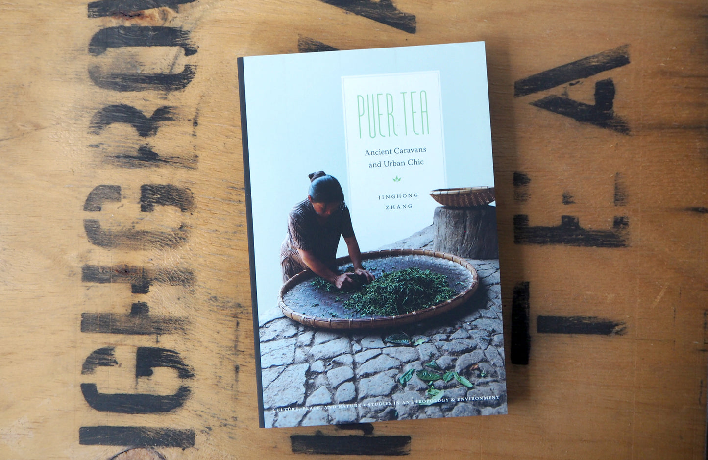 Puer Tea : Ancient Caravans and Urban Chic by Jinghong Zhang