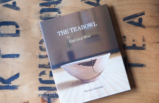 The Teabowl : East and West by Bonnie Kemske