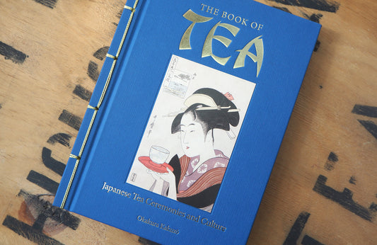 The Book of Tea : Japanese Tea Ceremonies and Culture by Okakura Kakuzo