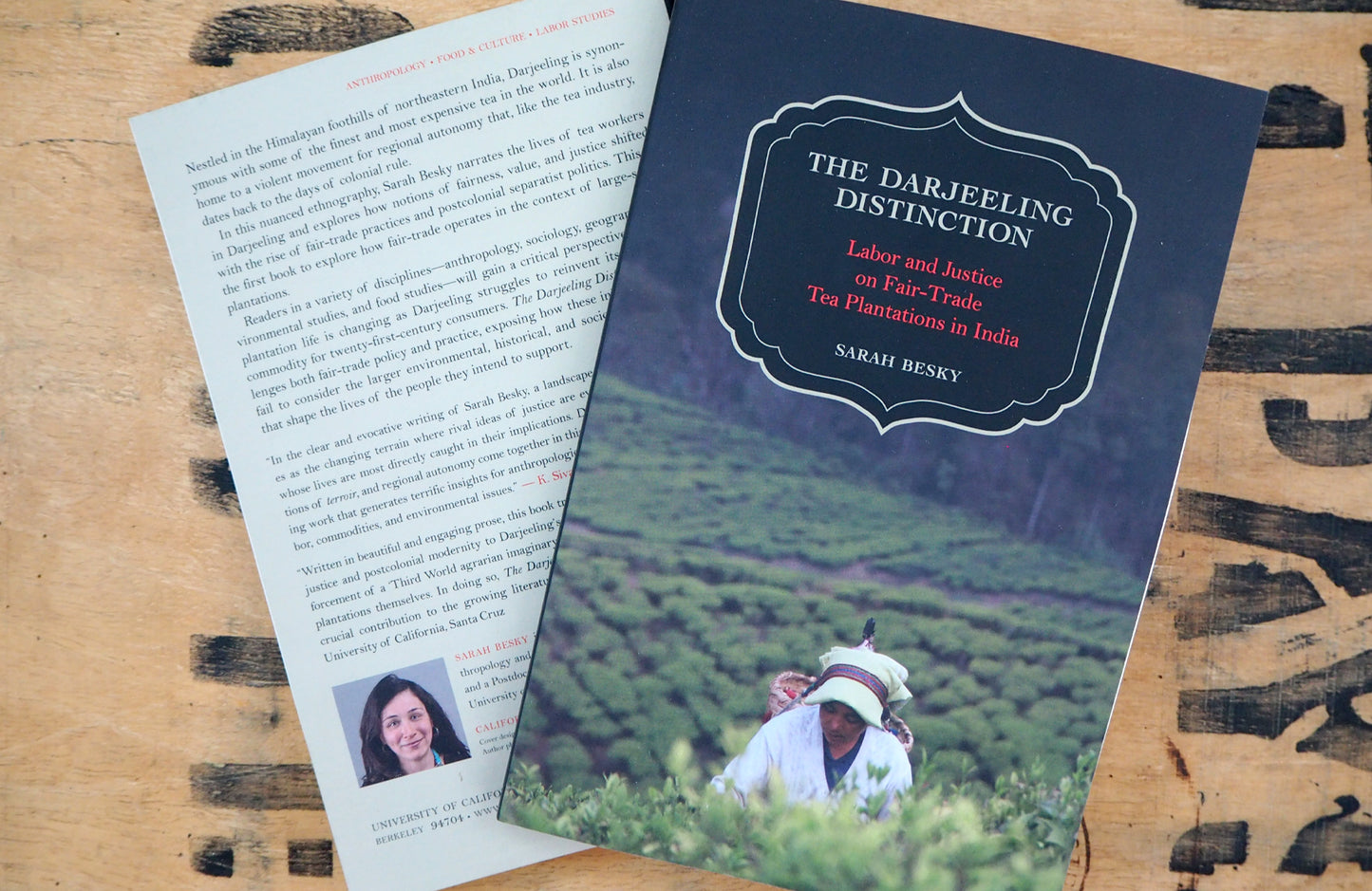 The Darjeeling Distinction: Labor and Justice on Fair-Trade Tea Plantations in India By Sarah Besky