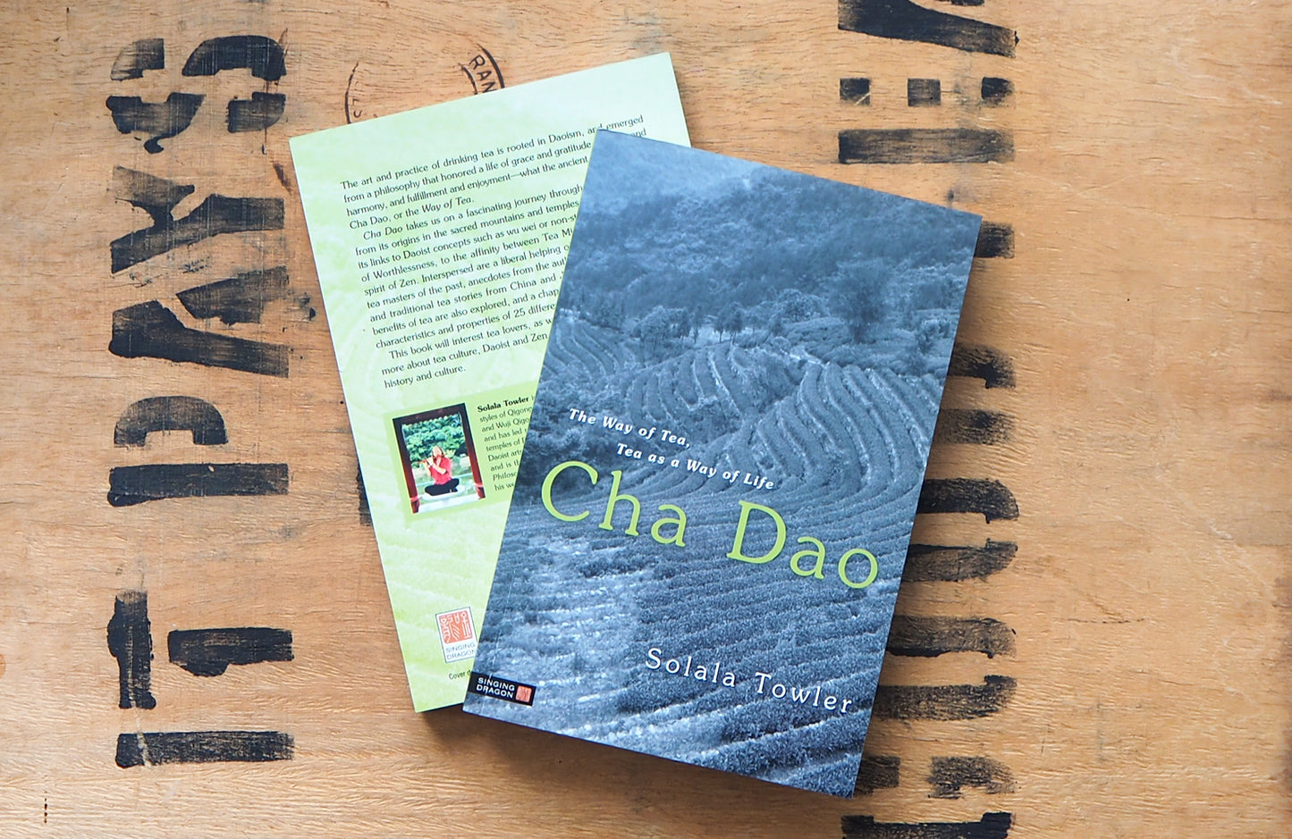 Cha Dao : The Way of Tea, Tea as a Way of Life by Solala Towler