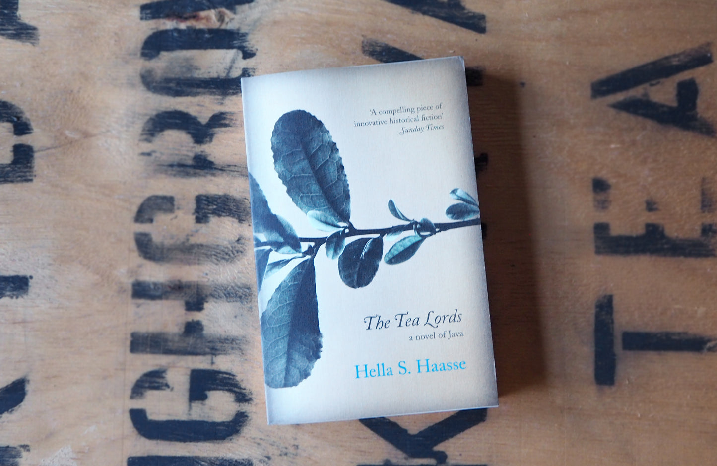 The Tea Lords : a novel of Java by Hella S Haasse